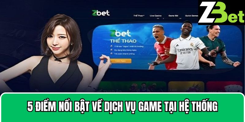 5 điểm nổi bật về dịch vụ game tại hệ thống