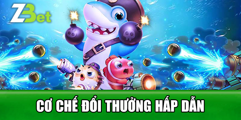 Cơ chế đổi thưởng hấp dẫn