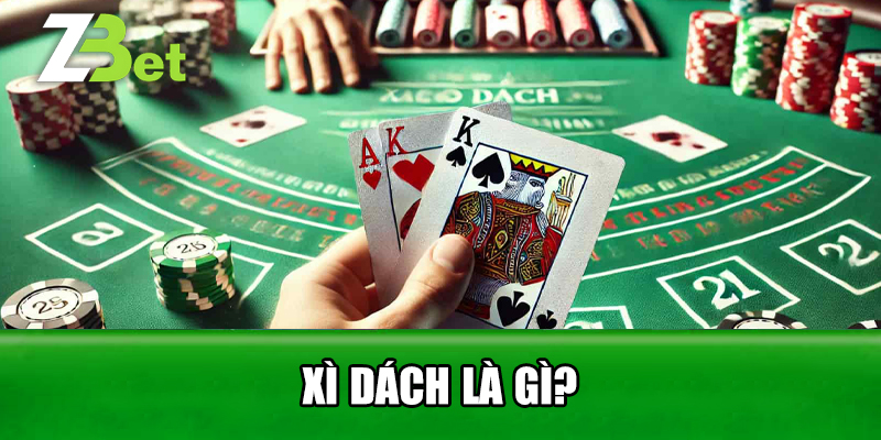 Xì Dách Là Gì?