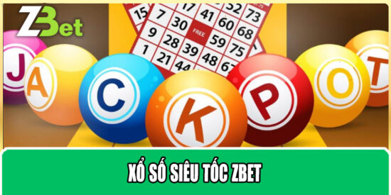 Xổ Số Siêu Tốc Zbet