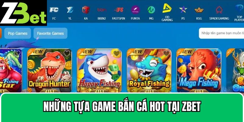 Những sản phẩm hot có mặt tại bắn cá Zbet