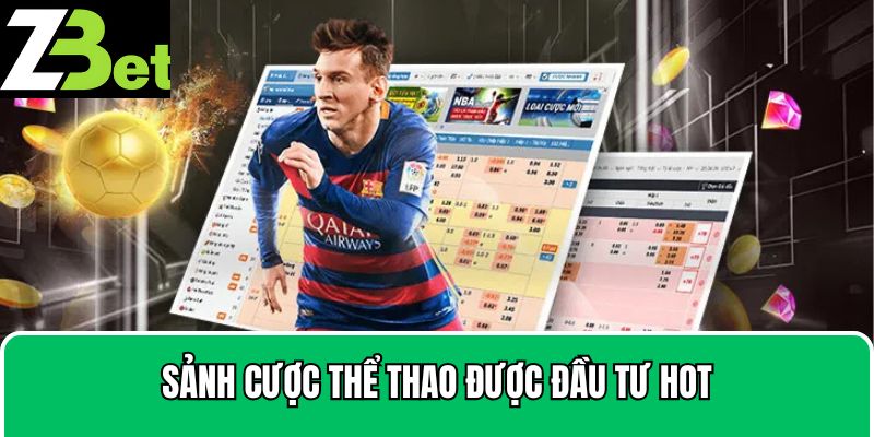 Sảnh cược thể thao được đầu tư hot