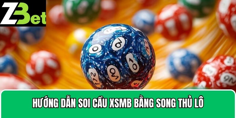 Hướng dẫn áp dụng toán học vào soi cầu XSMB